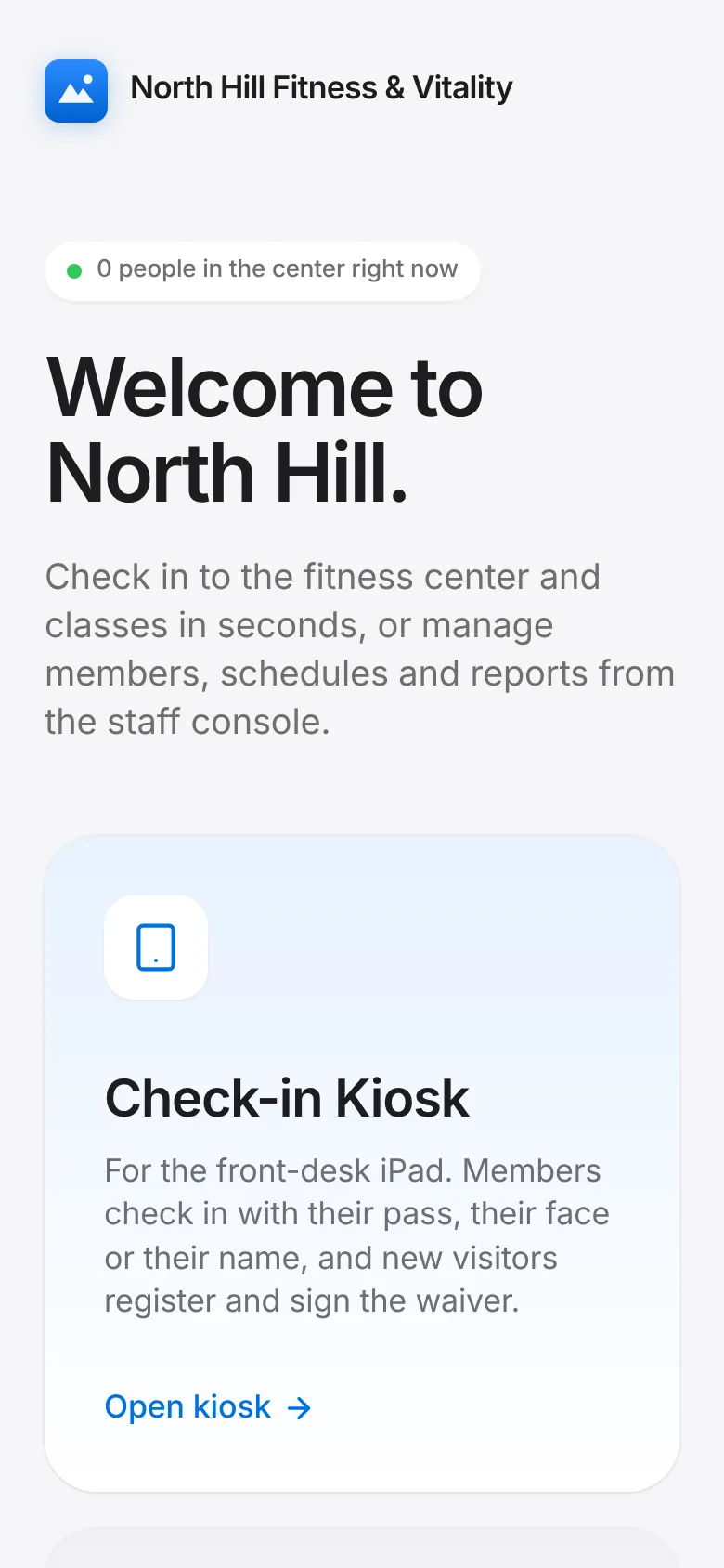 CoreFitness: Put the iPad on the front desk, open the app and tap Check-in Kiosk.