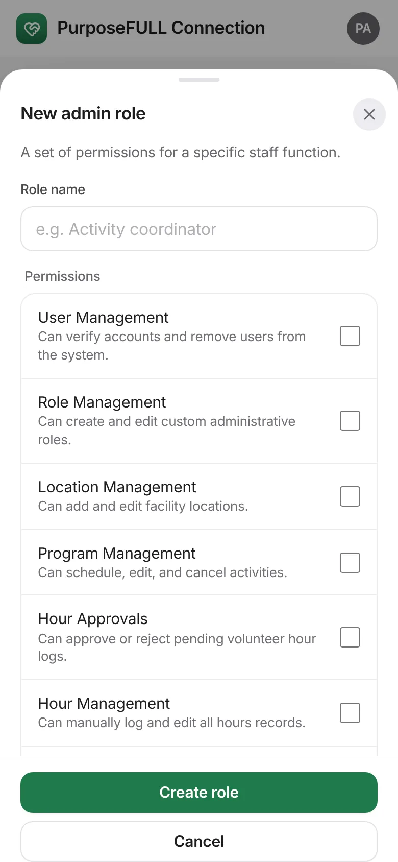 PurposeFULL Connection: Name the role and tick its permissions: user management, role management, locations, programs, hour approvals, hour management, documents, messaging.
